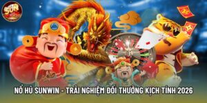 Nổ Hũ Sunwin - Trải Nghiệm Slot Đổi Thưởng Kịch Tính 2026
